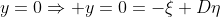 y=0\Rightarrow y=0=-\xi+D\eta
