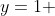 y=1 