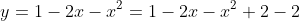 y=1-2x-x^2=1-2x-x^2+2-2