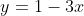 y=1-3x