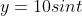 y=10sint