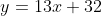 y=13x+32