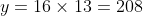 y=16\times13=208