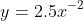 y=2.5x^{-2}