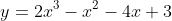 y=2x^3-x^2-4x+3