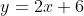 y=2x+6