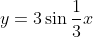y=3\sin\frac{1}{3}x