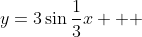 y=3\sin\frac{1}{3}x   
