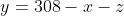y=308-x-z