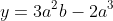 y=3a^2b-2a^3
