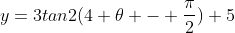 y=3tan2(4 \theta - \frac{\pi}{2})+5