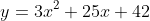 y=3x^2+25x+42