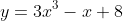 y=3x^3-x+8