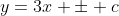 y=3x \pm c