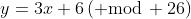 y=3x+6\,({\rm mod}\, 26)