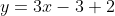 y=3x-3+2