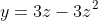 y=3z-3z^2