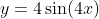 y=4\sin(4x)