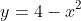 y=4-x^2