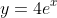 y=4e^x