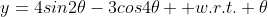 y=4sin2\theta-3cos4\theta  w.r.t. \theta