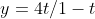 y=4t/1-t