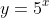 y=5^x