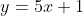 y=5x+1