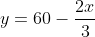 y=60-\frac{2x}{3}
