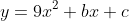y=9x^2+bx+c