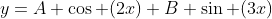 y=A \cos (2x)+B \sin (3x)
