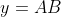 y=AB