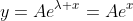 y=Ae^{\lambda x}=Ae^x