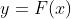 y=F(x)
