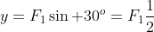 y=F_1\sin 30^o=F_1\frac{1}{2}
