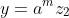 y=a^mz_2