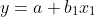y=a+b_1x_1