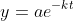 y=ae^{-kt}