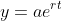 y=ae^{rt}