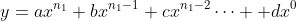 y=ax^{n_1}+bx^{n_1-1}+cx^{n_1-2}\cdots +dx^0