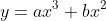 y=ax^3+bx^2