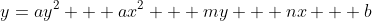 y=ay^2 + ax^2 + my + nx + b