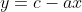 y=c-ax
