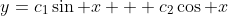 y=c_1\sin x + c_2\cos x
