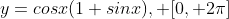 y=cosx(1+sinx), [0, 2\pi]