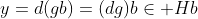 y=d(gb)=(dg)b\in Hb