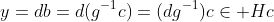 y=db=d(g^{-1}c)=(dg^{-1})c\in Hc