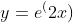 y=e^(2x)