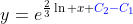 y=e^{\frac{2}{3}\ln x+{\color{blue}C_2-C_1}}