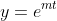 y=e^{mt}